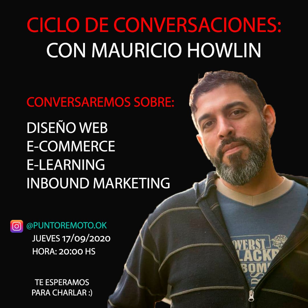 Ciclo de conversaciones con Mauricio Howlin – Diseño Web, E-commerce, E-leaning, Inbound Marketing