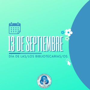 13 de septiembre: día de las y los Bibliotecarias/os