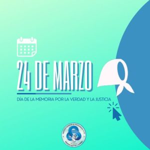 24 de marzo: Día de la Memoria por la Verdad y la Justicia