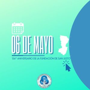 06 de mayo: 156° Aniversario de la fundación de la ciudad de San Justo